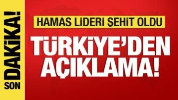 Haniye'nin şehit edilmesi sonrası Türkiye'den ilk açıklama