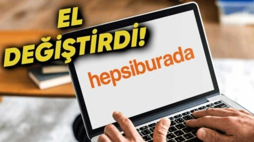 Hepsiburada Satıldı: İşte Yeni Sahibi