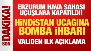 Hindistan uçağına bomba ihbarı: Erzurum'a acil iniş yaptı!