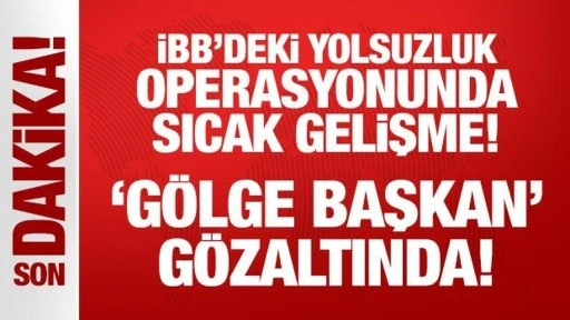 İBB soruşturmasında Ertan Yıldız gözaltına alındı