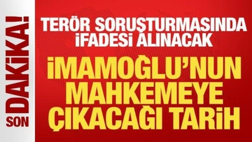 İmamoğlu'nun mahkemeye çıkacağı tarih ve saat belli oldu!