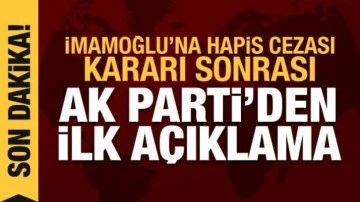 İmamoğlu'na hapis cezası kararı sonrası AK Parti'den ilk açıklama
