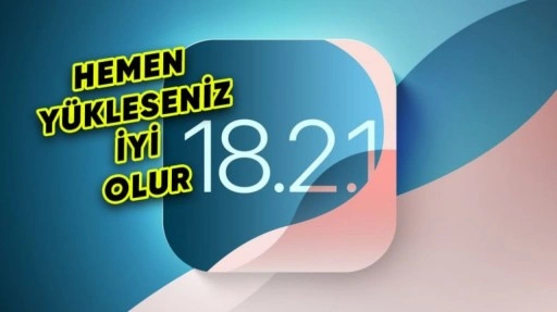 iOS 18.2.1 Yayımlandı: İşte Yenilikler