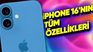 iPhone 16 ve iPhone 16 Plus - Tasarımı ve Özellikleri