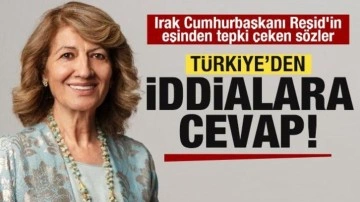 Irak Cumhurbaşkanı Reşid'in eşindan tepki çeken sözler! Türkiye'den iddialara cevap!