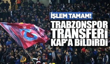 İşlem tamam! Trabzonspor transferi KAP'a bildirdi