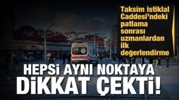 İstiklal patlaması sonrası uzmanlardan ilk değerlendirme&hellip; Hepsi aynı noktaya dikkat çekti