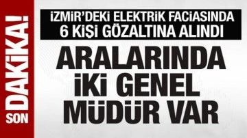 İzmir'deki elektrik faciasında 6 kişi gözaltına alındı