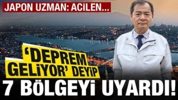 Japon uzman "deprem geliyor" deyip 7 bölge için uyardı: Acilen...