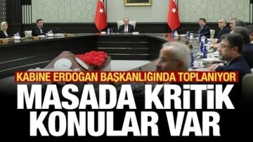 Kabine toplanıyor: Masada önemli konular var