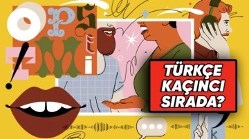 Konuşulan En Hızlı Dil Hangisi? Türkçe Kaçıncı Sırada?