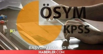 KPSS başvurusu başladı mı? 2023 ÖSYM | KPSS ne zaman?