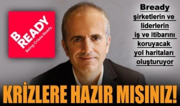 “Krizlere hazır mısınız!”