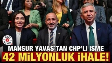 Mansur Yavaş'tan CHP'li isme 42 milyonluk ihale!