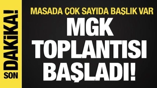 MGK Toplantısı başladı