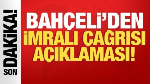 MHP Genel Başkanı Bahçeli'den İmralı çağrısı açıklaması