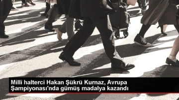 Milli halterci Hakan Şükrü Kurnaz, Avrupa Şampiyonası'nda gümüş madalya kazandı