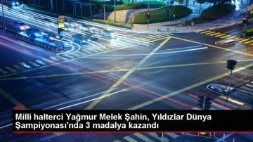 Milli halterci Yağmur Melek Şahin, Yıldızlar Dünya Şampiyonası'nda 3 madalya kazandı