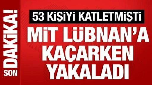 MİT, 53 kişinin katilini Lübnan'a kaçarken yakaladı