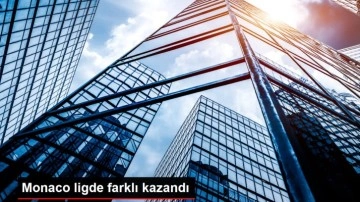 Monaco ligde farklı kazandı