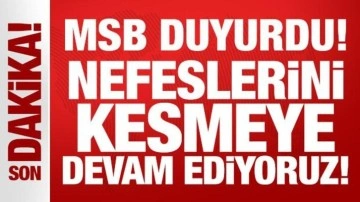 MSB duyurdu: Irak'ın kuzeyinde nefeslerini kesmeye devam ediyoruz!