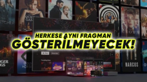 Netflix, Kişiye Özel Fragman ve Klipler Oluşturacak