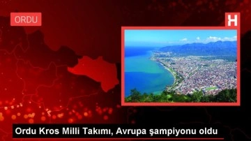 Ordu Kros Milli Takımı, Avrupa şampiyonu oldu