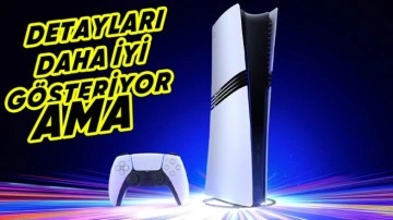 PlayStation 5 Pro - PS5 Grafik Kalitesi Karşılaştırma