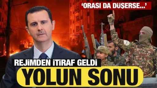 Rejimden itiraf geldi: Esad için yolun sonu...Türkiye pişmanlığı