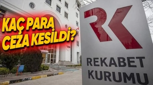 Rekabet Kurumu, 2024'te Ne Kadar Ceza Kestiğini Açıkladı