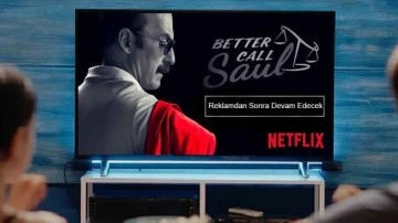 Reklamlı Netflix Sistemi Kullanıma Açılıyor: İşte Fiyatlar