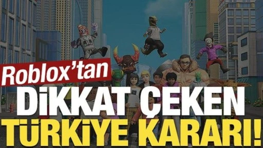 Roblox'tan dikkat çeken Türkiye kararı!