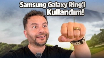 Samsung Galaxy Ring ön inceleme!