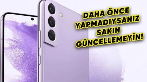 Samsung Galaxy S22, Güncelleme Sonrası Sorun Yaşatıyor