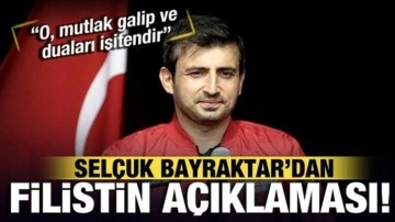 Selçuk Bayraktar'dan Filistin mesajı: O, mutlak galip ve duaları işitendir