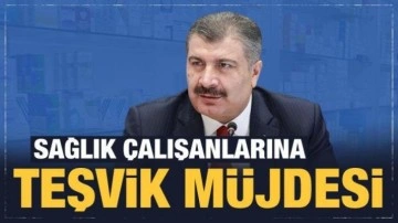 Son Dakika... Bakan Koca'dan sağlık çalışanlarına teşvik müjdesi