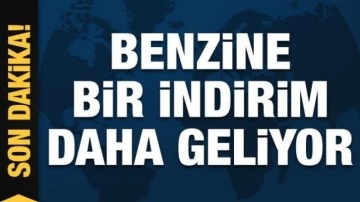 Son dakika: Benzine bir indirim daha geliyor