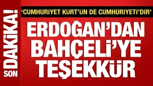 Son Dakika: Cumhurbaşkanı Erdoğan'dan Bahçeli'ye teşekkür