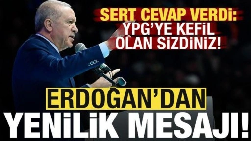 Son dakika: Cumhurbaşkanı Erdoğan'dan 'yenilenme' mesajı! Sert sözler: YPG'ye kefil ola