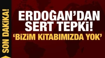 Son Dakika: Cumhurbaşkanı Erdoğan'dan LGBT tepkisi: Bizim kitabımızda yok!