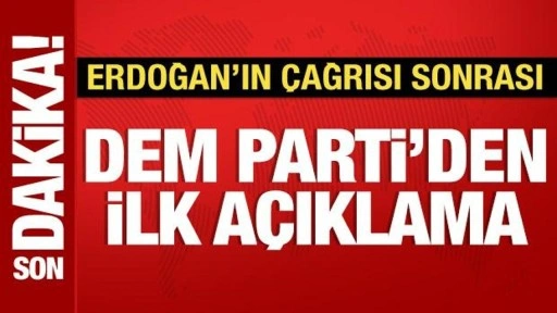 Son Dakika: DEM Parti'den Cumhurbaşkanı Erdoğan'ın çağrısı sonrası ilk açıklama