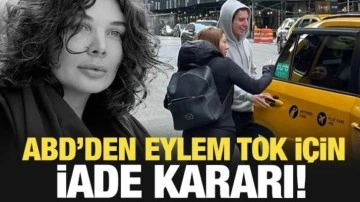 Son dakika: Eylem Tok için ABD'den Türkiye'ye iade kararı