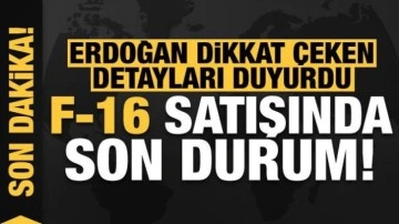 Son dakika haberi... Erdoğan dikkat çeken detayları duyurdu! F-16 satışında son durum