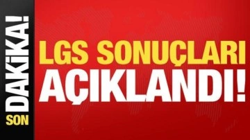 Son dakika haberi: LGS sonuçları açıklandı!