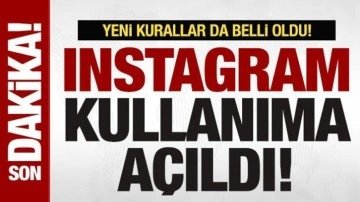 Son dakika: Instagram'a erişim engeli kaldırıldı! Yeni kurallar da belli oldu