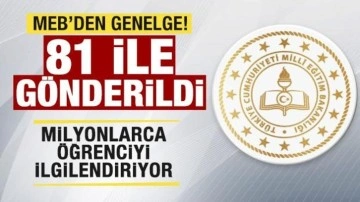 Son dakika: MEB'den genelge! 81 ile gönderildi! Milyonlarca öğrenciyi ilgilendiriyor