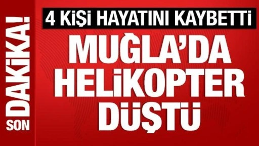 Son Dakika: Muğla'da düşen helikopterden acı haber: 4 kişi hayatını kaybetti