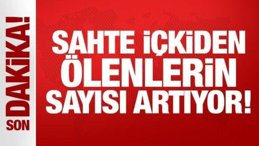 Son Dakika: Sahte içkiden 63 can kaybı!