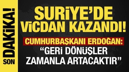 Son dakika... Cumhurbaşkanı Erdoğan: Suriye'de vicdan kazandı!