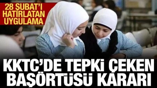 Son dakika... KKTC'de tartışmalı başörtüsü kararı: Tepkiler büyüyor